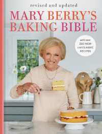 Mary Berry's Baking Bible: Revised and Updated : With over 250 New and Classic Recipes