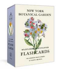 New York Botanical Garden Wildflower Identification Flashcards : 100 Common Wildflowers of North America