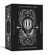 The Phantomwise Tarot : A 78-Card Deck and Guidebook