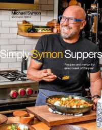 Simply Symon Suppers : Recipes and Menus for Every Week of the Year: a Cookbook
