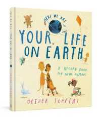 Your Life on Earth : A Record Book for New Humans Your Life on Earth: a Baby Album