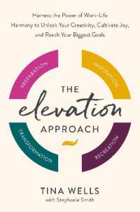 The Elevation Approach : Unlock Your Creative Potential, Find Joy, and Create Work-Life Harmony
