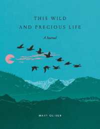 This Wild and Precious Life : A Journal