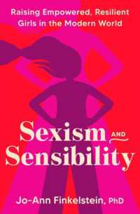 Sexism & Sensibility : Raising Empowered, Resilient Girls in the Modern World