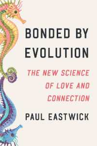Bonded by Evolution : The New Science of Love and Connection