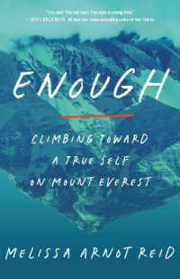 Enough : Climbing toward a True Self on Mount Everest