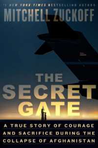 The Secret Gate : A True Story of Courage and Sacrifice during the Collapse of Afghanistan