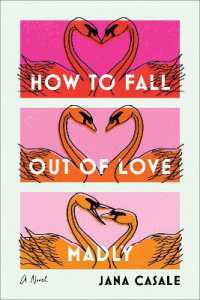 How to Fall Out of Love Madly : A Novel -- Paperback / softback （Internatio）