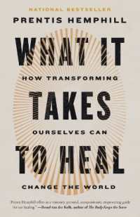 What It Takes to Heal : How Transforming Ourselves Can Change the World