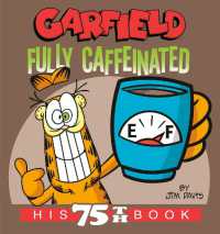 Garfield Fully Caffeinated : His 75th Book (Garfield)