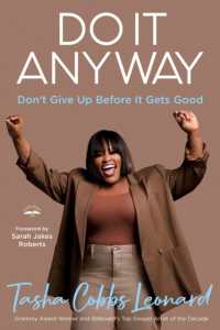 Do It Anyway : Don't Give Up before It Gets Good