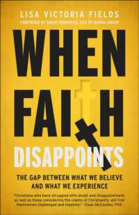 When Faith Disappoints : The Gap between What We Believe and What We Experience