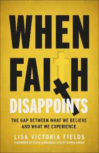 When Faith Disappoints : The Gap between What We Believe and What We Experience