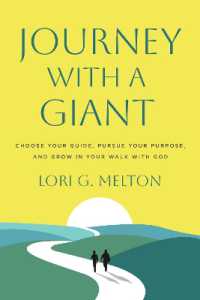 Journey with a Giant : Choose Your Guide, Pursue Your Purpose, and Grow in Your Walk with God