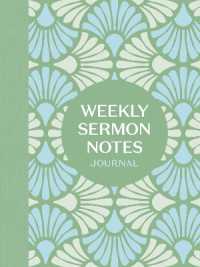 Weekly Sermon Notes Journal : An Inspirational Notebook for Christians to Take Notes in Church, at Conferences, in Small Groups, and during Bible Studies