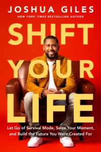 Shift Your Life : Let Go of Survival Mode, Seize Your Moment, and Build the Future You Were Created for