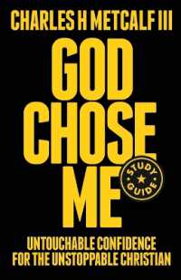 God Chose Me Study Guide : Untouchable Confidence for the Unstoppable Christian