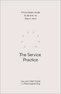 The Service Practice : A Four-Session Guide to Serve in the Way of Jesus