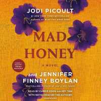 Mad Honey : A Novel