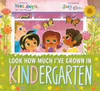 Look How Much I've Grown in KINDergarten (A Kindergarten Book) （Library Binding）