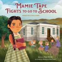 Mamie Tape Fights to Go to School : Based on a True Story （Library Binding）
