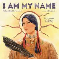 I Am My Name : A Girl's Journey to Finding Her Cree Family