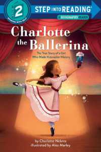 Charlotte the Ballerina : The True Story of a Girl Who Made Nutcracker History (Step into Reading) （Library Binding）