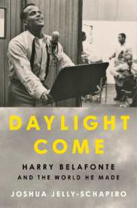Daylight Come : Harry Belafonte and the World He Made (Significations)