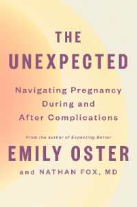 The Unexpected : Navigating Pregnancy during and after Complications (The Parentdata Series)