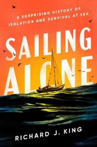 Sailing Alone : A Surprising History of Isolation and Survival at Sea