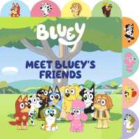 Meet Bluey's Friends : A Tabbed Board Book (Bluey) （Board Book）