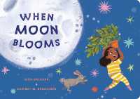 When Moon Blooms (My Living World) （Board Book）