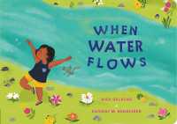 When Water Flows (My Living World) （Board Book）
