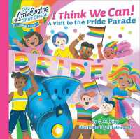 I Think We Can! : A Visit to the Pride Parade (The Little Engine That Could)
