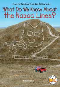 What Do We Know about the Nazca Lines? (What Do We Know About?)