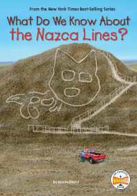 What Do We Know about the Nazca Lines? (What Do We Know About?) （Library Binding）