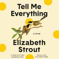 Tell Me Everything : A Novel