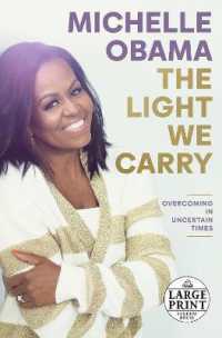 The Light We Carry : Overcoming in Uncertain Times （Large Print）