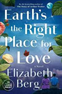 Earth's the Right Place for Love : A Novel （Large Print）