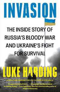 ルーク・ハーディング著／侵略：ロシアの血みどろの戦争とウクライナの生き残りを賭けた闘い<br>Invasion : The inside Story of Russia's Bloody War and Ukraine's Fight for Survival