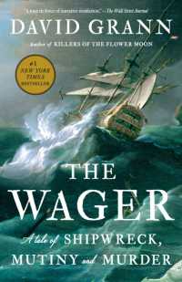 The Wager : A Tale of Shipwreck， Mutiny and Murder