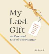 My Last Gift : An Essential End-of-Life Planner Important Guidance for You and Your Loved Ones (My Last Gift)