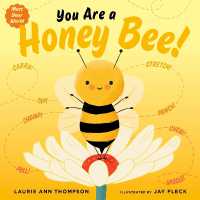 You Are a Honey Bee! (Meet Your World) （Board Book）