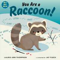 You Are a Raccoon! (Meet Your World) （Board Book）