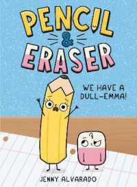 Pencil & Eraser: We Have a Dull-Emma! : An Early Reader Graphic Novel (Pencil & Eraser)