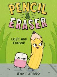 Pencil & Eraser: Lost and Frown! : An Early Reader Graphic Novel (Pencil & Eraser)