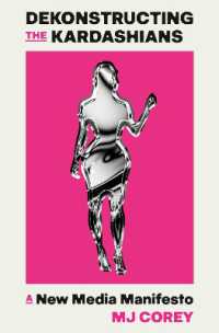 Dekonstructing the Kardashians : A New Media Manifesto