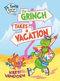 Dr. Seuss Graphic Novel: The Grinch Takes a Vacation : A Grinch Story (Dr. Seuss Graphic Novels)