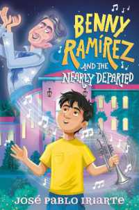 Benny Ramírez and the Nearly Departed （Library Binding）