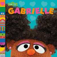 Gabrielle (Sesame Street Friends) (Sesame Street Friends) （Board Book）